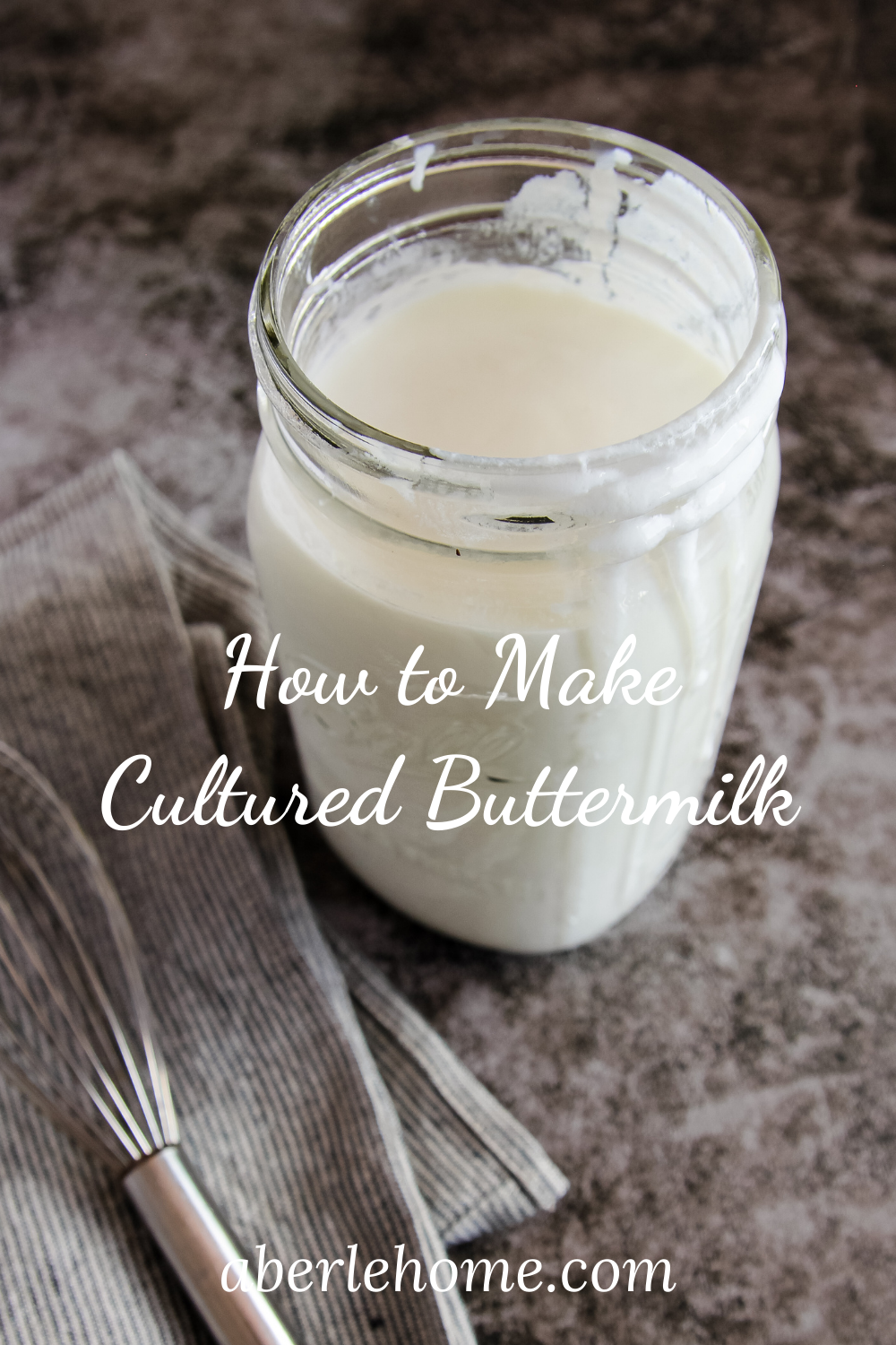 How to Make Cultured Buttermilk Aberle Home